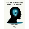Yalan Söyleyeni Nasıl Anlarsın?