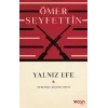 Yalnız Efe  (Açıklamalı Orijinal Metin)