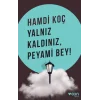 Yalnız Kaldınız, Peyami Bey!