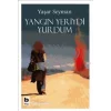 Yangın Yeriydi Yurdum