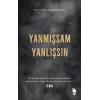 Yanmışsam Yanlışsın