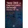 Yapay Zekâ ve Kapitalizmin Geleceği