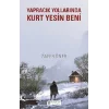 Yapracık Yollarında Kurt Yesin Beni