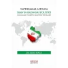 Yaptırımlar Altında İranın Ekonomi Politiği: Uluslararası Ticaretini Geliştirme Yöntemleri