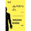 Yaratan Benim