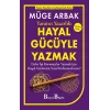 Yaratıcı Yazarlık: Hayal Gücüyle Yazmak