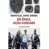 Yaratıcılık, Sanat, Sinema - Bir Örnek, Akira Kurosawa