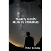 Yaratış Teorisi - Allah ve Yaratması