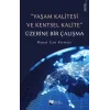 Yaşam Kalitesi ve Kentsel Kalite Üzerine Bir Çalışma