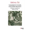 Yaşamayı Nasıl Özledim Bilsen! - Türkan İldenize Mektuplar