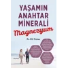 Yaşamın Anahtar Minerali Magnezyum