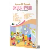 Yaşamın İlk Yollarında: Okula Uyum Süreci