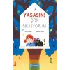 Yaşasın! Çok Sıkılıyorum (Ciltli)