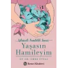 Yaşasın Hamileyim Eğlenceli Hamilelik Süreci