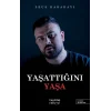 Yaşattığını Yaşa