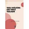Yaşlı Sağlığına Çok Yönlü Yaklaşım