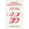 Yatakta Neler Yaptık? - Yatay Bir Tarih