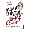 Yazma Yaratma ve Okuma Cesareti