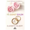 Ye Dua Et Evlen