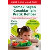 Yemek Seçen Çocuklar İçin Pratik Rehber