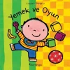 Yemek ve Oyun - Dünyamı Keşfediyorum (Ciltli)