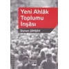 Yeni Ahlak Toplumu İnşası