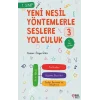 Yeni Nesil Yöntemlerle Seslere Yolcuk 3