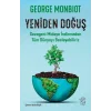 Yeniden Doğuş – Gezegeni Mideye İndirmeden Tüm Dünyayı Besleyebiliriz