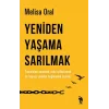 Yeniden Yaşama Sarılmak