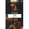 Yenilmez Türk Kanuni ve Dönemi
