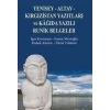 Yenisey-Altay-Kırgızistan Yazıtları ve Kağıda Yazılı Runik Belgeler