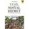 Yeşil Sosyal Hizmet: Çevre Krizlerinden Çevresel Adalete