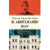 Yıldızda Yalnız Bir Sultan II. Abdülhamid Han