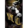 Yine Gel