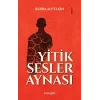 Yitik Sesler Aynası