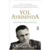 Yol Ayrımında - Statükodan Önce Son Çıkış