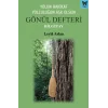 Yolun Hakikat Yolculuğun Aşk Olsun Gönül Defteri Bilgitay