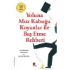 Yoluna Muz Kabuğu Koyanlar İle Baş Etme Rehberi