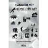 Yönetim mi? Yöne-itim mi?