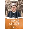 Yörük Ali Efe - Tarihte İz Bırakanlar