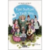 Yün Sultan ve Yedi İbiş