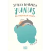 Yunus / Bir Hayalperestin Hikayesi