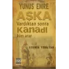 Yunus Emre Aşka Vardıktan Sonra Kanadı Kim Arar
