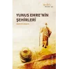 Yunus Emrenin Şehirleri