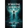 Yüreğine Sor Beni