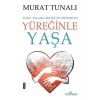 Yüreğinle Yaşa