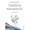 Yüreğiyle Konuşanlar