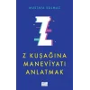 Z Kuşağına Maneviyatı Anlatmak