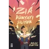 Zia Dünyayı Siliyor