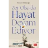 Zor Olsa da Hayat Devam Ediyor